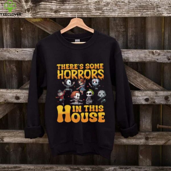 There’s Some Horrors In This House T Shirt