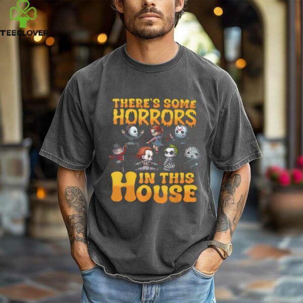 There’s Some Horrors In This House T Shirt