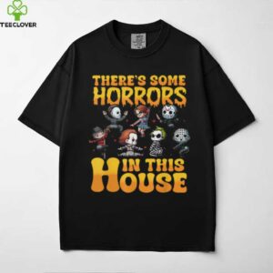 There’s Some Horrors In This House T Shirt