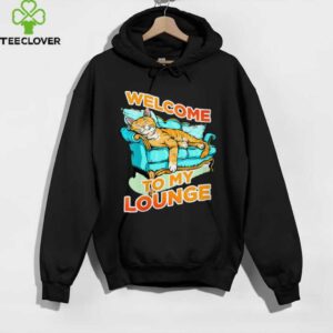 Welcome To My Lounge Shirt