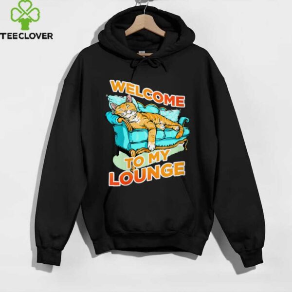 Welcome To My Lounge Shirt