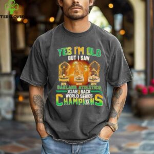 Yes Im Old But I Saw Oakland Athletics Back 3 Back Champions T shirt