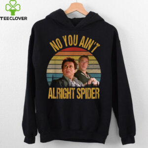 No You Ain't Alright Spider Vintage T Shirt