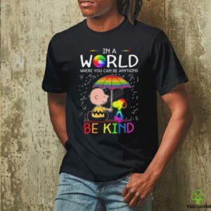 LGBT Snoopy In A World Where You Can Be Anything Be Kind Shirt