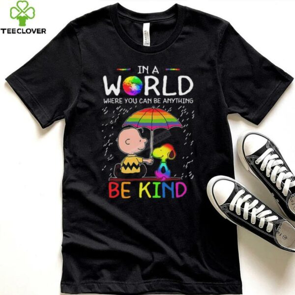 LGBT Snoopy In A World Where You Can Be Anything Be Kind Shirt