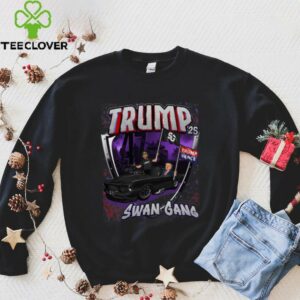 SwanGang 25′ TRUMP T Shirt