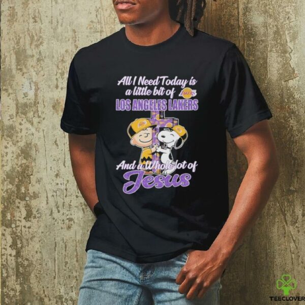 Snoopy And Charlie Brown All I Need And A Whole Lot Of Jesus Today Is A Little Bit Of Los Angeles Lakers T shirts