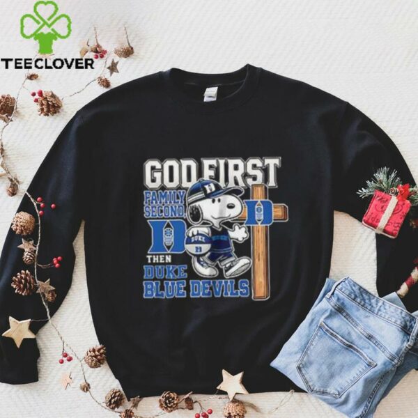 Snoopy God first family second then Duke Blue Devils shirt