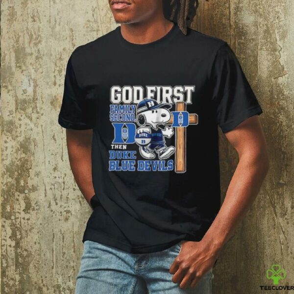 Snoopy God first family second then Duke Blue Devils shirt