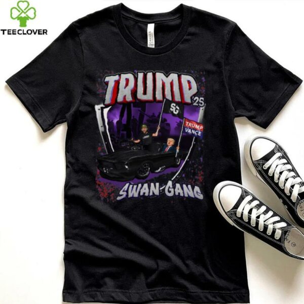 SwanGang 25′ TRUMP T Shirt