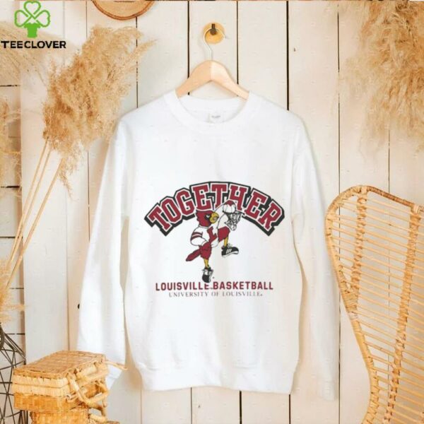 Together Louisville Cardinals NCAA March Madness shirt