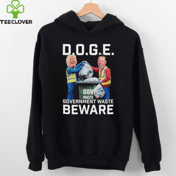 Trump And Elon Musk Doge Government Waste Beware T shirts