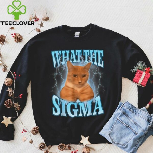 What The Sigma Meme Cat T Shirt