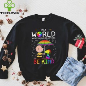 LGBT Snoopy In A World Where You Can Be Anything Be Kind Shirt