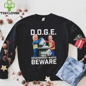 Trump And Elon Musk Doge Government Waste Beware T shirts