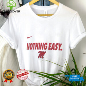 Ole Miss Rebels 2025 Nothing Easy shirt