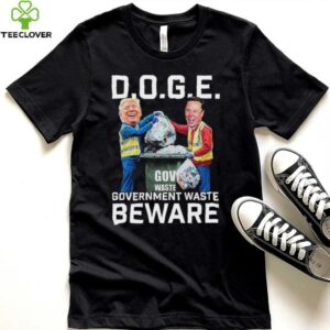 Trump And Elon Musk Doge Government Waste Beware T shirts