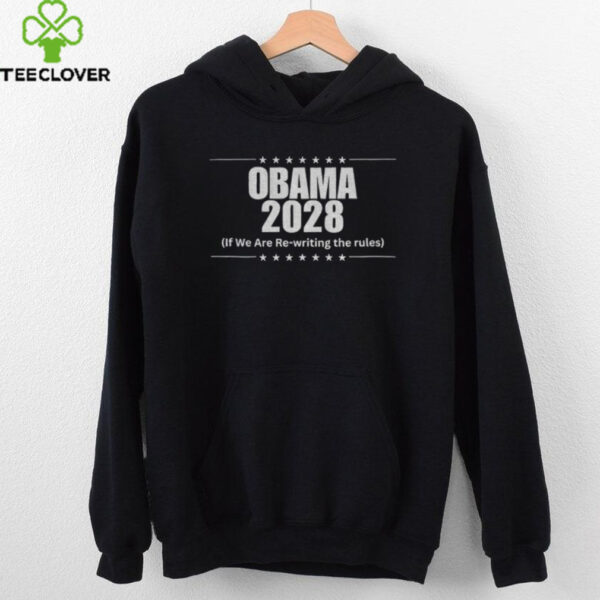 Obama 2028 if we are rewriting the rules shirt