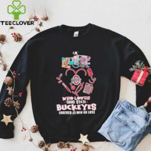 Official Ohio State Buckeyes A Nurse Who Loves Forever Win Or Lose T shirts