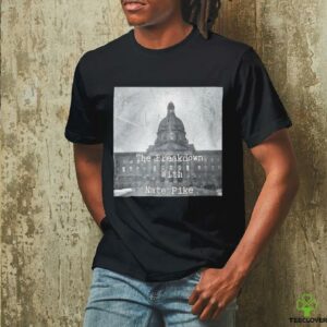The breakdown with nate pike shirt