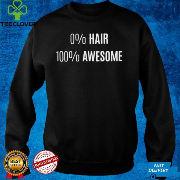 0 Hair 100 Awesome Alopecia hoodie, sweater, longsleeve, shirt v-neck, t-shirt