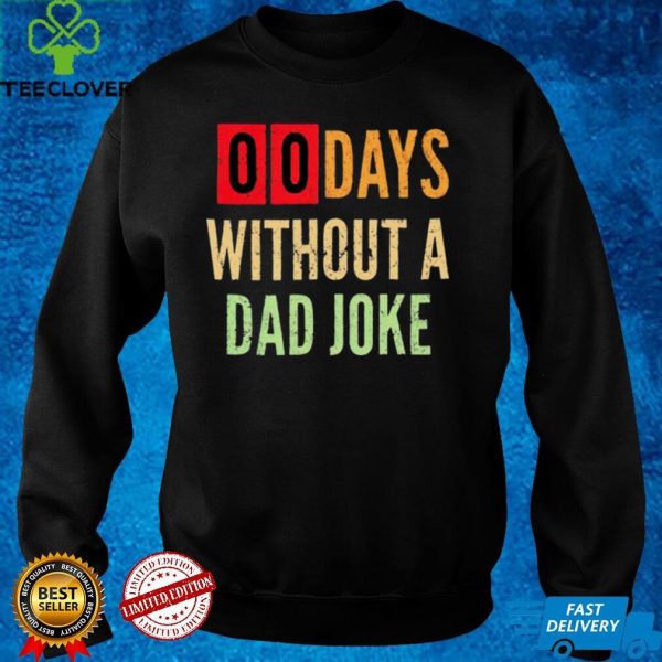 00 day without a Dad joke vintage hoodie, sweater, longsleeve, shirt v-neck, t-shirt