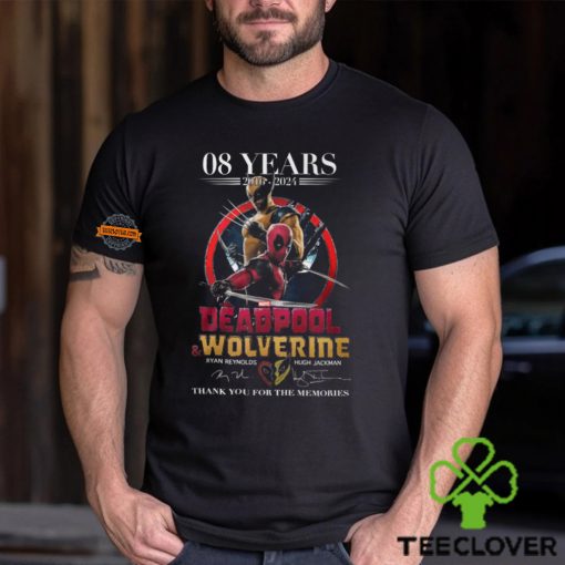 08 Years 2016 2024 Deadpool Wolverine Ryan Reynolds Hugh Jackman Thank You For The Memories Shirt