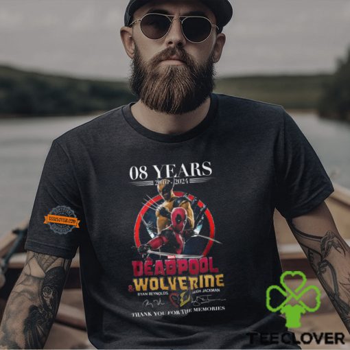08 Years 2016 2024 Deadpool Wolverine Ryan Reynolds Hugh Jackman Thank You For The Memories Shirt