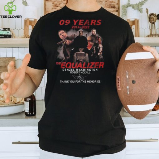 09 Years 2014 – 2023 The Equalizer Denzel Washington Robert Mccall Thank You For The Memories T Shirt