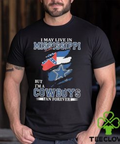 I May Live In Mississippi But I’m A Cowboys Fan Forever, NFL Dallas Cowboys 2024 Shirt