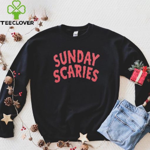 Sunday Scaries Shirt