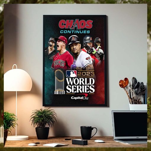Arizona Diamondbacks Are Headed To The World Series MLB 2023 Chaos Continue Poster Canvas
