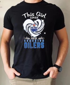 This Girl Loves Heart Her Edmonton Oilers Shirt