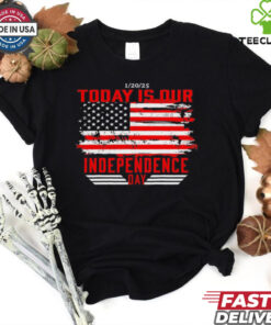 1 20 2025 today is our Independence Day shirt