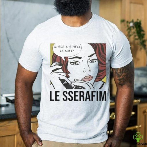 1 800 Hot N Fun Where The Heck Is Saki Le Sserafim 2024 hoodie, sweater, longsleeve, shirt v-neck, t-shirt