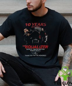 10 Years The Equalizer Denzel Washington Robert Mccall Thank You For The Memories T Shirt