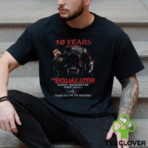 10 Years The Equalizer Denzel Washington Robert Mccall Thank You For The Memories T Shirt