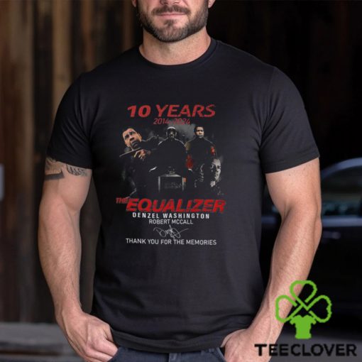 10 Years The Equalizer Denzel Washington Robert Mccall Thank You For The Memories T Shirt