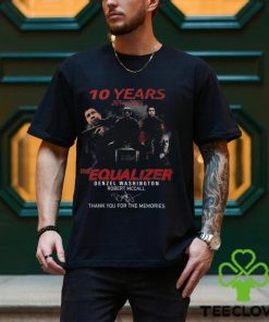 10 Years The Equalizer Denzel Washington Robert Mccall Thank You For The Memories T Shirt