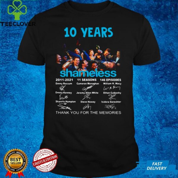 10 years Shameless 2011 2021 11 seasons 146 episodes thank you for the memories signatures hoodie, sweater, longsleeve, shirt v-neck, t-shirt