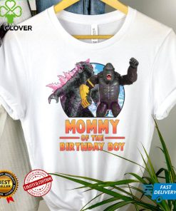 10. Godzilla x Kong Mommy Of The Birthday Boy Shirt