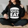 100 Percent Eat Shirt