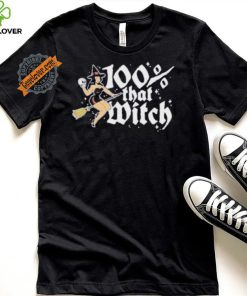 100 Percent That Witch T shirt