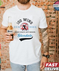 100 wins 2016 2024 Head Coach Jeff Mason Glendale logo shirt