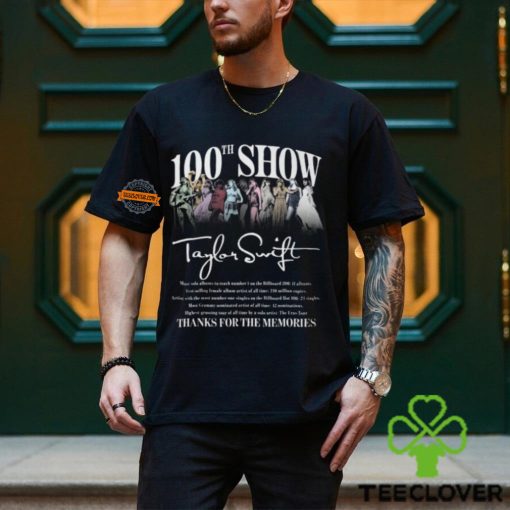 100th Show Taylor Swift Thanks For The Memories T Shirt