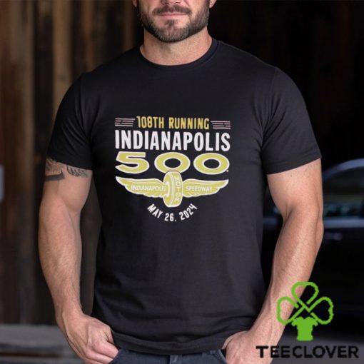 108th running Indianapolis 500 May 26 2024 shirt
