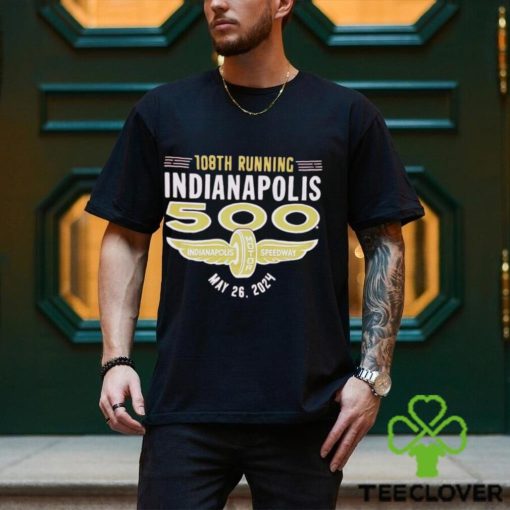 108th running Indianapolis 500 May 26 2024 shirt