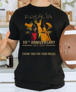 10th Anniversary 2013 2023 Thank You Rosalía For Memories Signature Unisex Tshirt