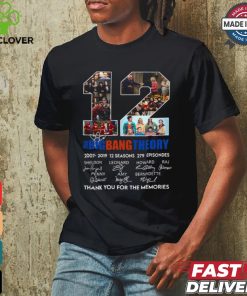 12 Years Of The Big Bang Theory 2007 2019 Thank You For The Memories Signatures T Shirt