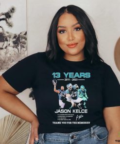 13 Years 2011 2023 Jason Kelce Signature Thank You For The Memories T Shirt